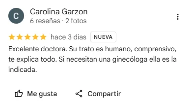 Reseña de Google de Carolina Garzon: excelente doctora, trato humano y comprensivo.